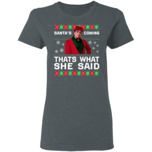 Michael Scott Santa’s Coming That’s What She Said Ugly Christmas Sweater