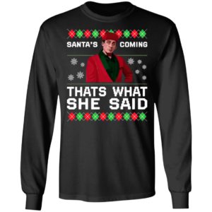 Michael Scott Santa’s Coming That’s What She Said Ugly Christmas Sweater