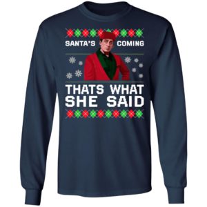 Michael Scott Santa’s Coming That’s What She Said Ugly Christmas Sweater
