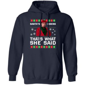 Michael Scott Santa’s Coming That’s What She Said Ugly Christmas Sweater