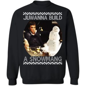 Scarface Juwanna Build A Snowman Ugly Christmas sweater