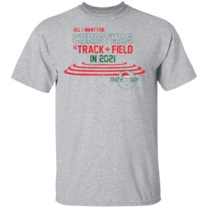 All I want for Christmas track field in 2021 Track Guy Christmas sweatshirt