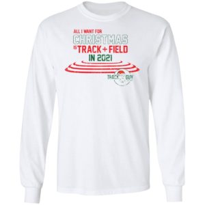 All I want for Christmas track field in 2021 Track Guy Christmas sweatshirt