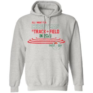 All I want for Christmas track field in 2021 Track Guy Christmas sweatshirt