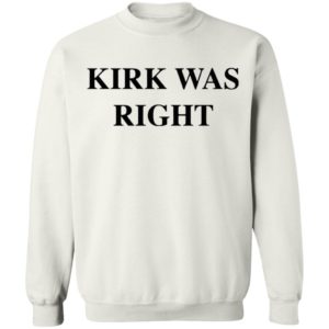 Kirk Was Right shirt