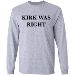 Kirk Was Right shirt