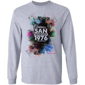 Happy Union Made San Francisco 1976 Shirt