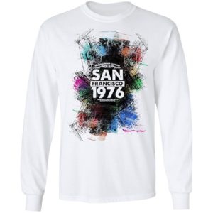 Happy Union Made San Francisco 1976 Shirt
