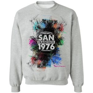 Happy Union Made San Francisco 1976 Shirt