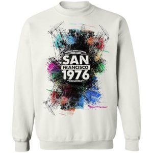 Happy Union Made San Francisco 1976 Shirt