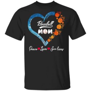 Peace Love Save Lives Baseball Mom Heart Shirt, Ladies Tee
