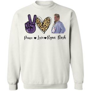 Peace Love Ryan Rash Tee Shirt, Long Sleeve, Hoodie