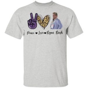 Peace Love Ryan Rash Tee Shirt, Long Sleeve, Hoodie