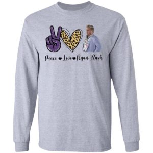 Peace Love Ryan Rash Tee Shirt, Long Sleeve, Hoodie