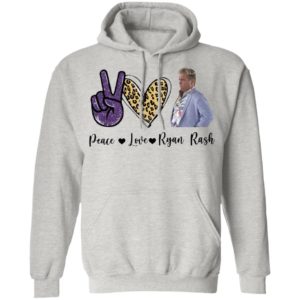 Peace Love Ryan Rash Tee Shirt, Long Sleeve, Hoodie