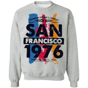 Union Made San Francisco 1976 Shirt, Ladies Tee