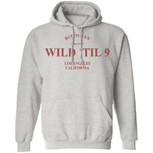 Wild til 9 Los Angeles California 2021 T-Shirt