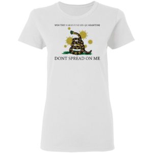 Win The Warantine On Quarantine Don’t Spread On Me Us 2020 Shirt