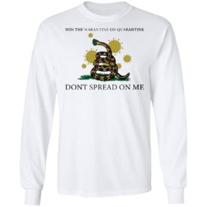 Win The Warantine On Quarantine Don’t Spread On Me Us 2020 Shirt