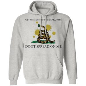 Win The Warantine On Quarantine Don’t Spread On Me Us 2020 Shirt