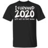 Let’s Face It I Was Crazy Before The Dogs Shirt