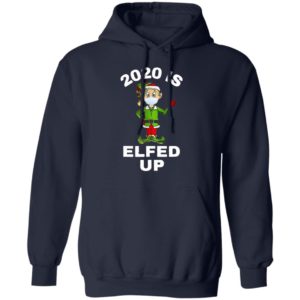 2020 Is Elfed Up Elf Mask Christmas Sweatshirt