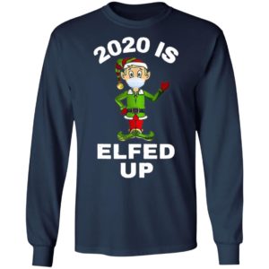 2020 Is Elfed Up Elf Mask Christmas Sweatshirt