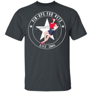 Pin Ups For Vets Est 2006 Shirt
