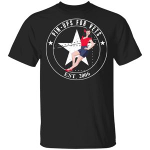 Pin Ups For Vets Est 2006 Shirt