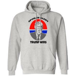 Spoiler Alert Trump Wins President Election shirt