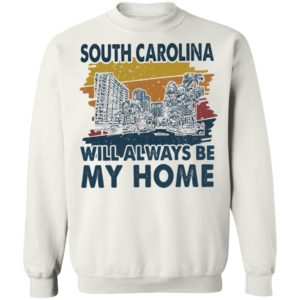 South Carolina Will Always Be My Home Vintage shirt