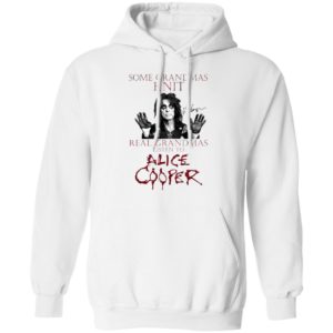 Some Grandmas Knit Real Grandmas Listen To Alice Cooper Shirt