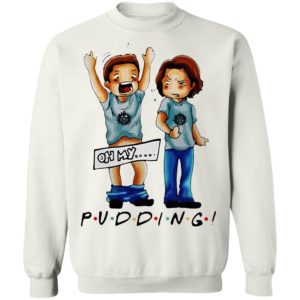 Supernatural Pudding Oh My Shirt
