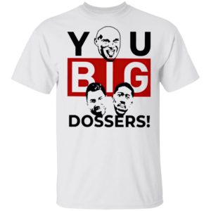 Tyson Fury You Big Dosser Shirt