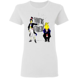 TYT Releases Donald Trump Youre Fired shirt