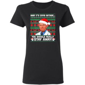 Dr Fauci Baby It’s Covid Outside You Should Really Stay Away Ugly Christmas Sweater