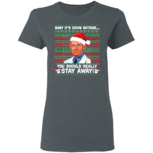 Dr Fauci Baby It’s Covid Outside You Should Really Stay Away Ugly Christmas Sweater