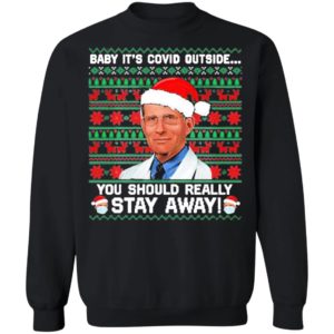 Dr Fauci Baby It’s Covid Outside You Should Really Stay Away Ugly Christmas Sweater