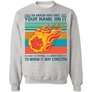 An Arrow May Have Your Name On It To Whom It May Concern Vintage Shirt