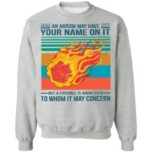 An Arrow May Have Your Name On It To Whom It May Concern Vintage Shirt