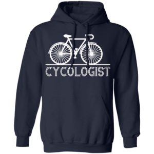 Cycologist Cycling Bicycle Shirt, Hoodie, Long Sleeve, Hoodie