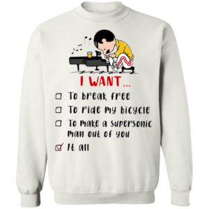 Freddie Mercury Play Piano I Want To Break Free To Ride My Bicycle To Make A Supersonic Man Out Of You Shirt