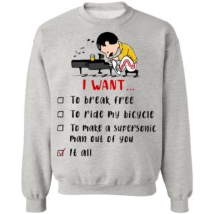 Freddie Mercury Play Piano I Want To Break Free To Ride My Bicycle To Make A Supersonic Man Out Of You Shirt