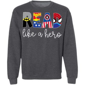 Batman Wonder Woman Captain America READ Like A Hero Shirt