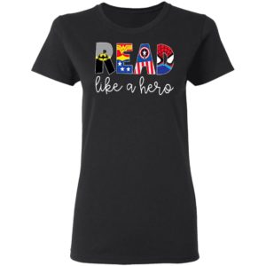 Batman Wonder Woman Captain America READ Like A Hero Shirt