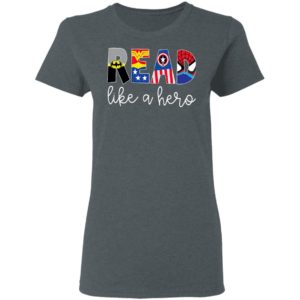 Batman Wonder Woman Captain America READ Like A Hero Shirt