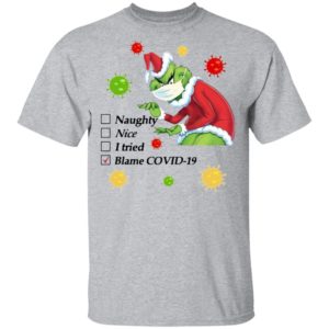 Santa Grinch mask naughty nice I tried blame Covid-19 Christmas sweatshirt
