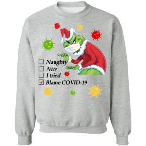 Santa Grinch mask naughty nice I tried blame Covid-19 Christmas sweatshirt