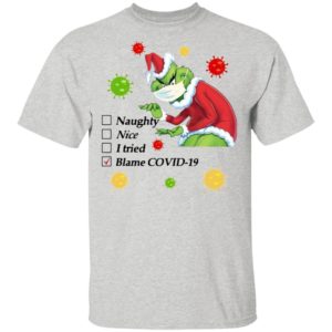 Santa Grinch mask naughty nice I tried blame Covid-19 Christmas sweatshirt