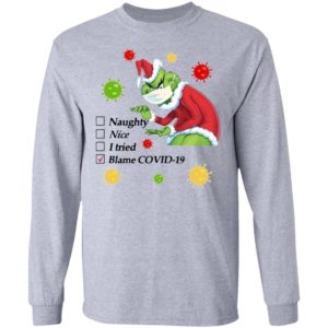 Santa Grinch mask naughty nice I tried blame Covid-19 Christmas sweatshirt